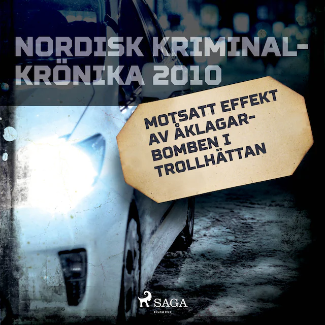Omslag: Motsatt effekt av åklagarbomben i Trollhättan