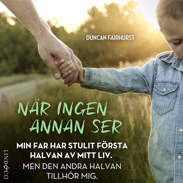 Omslag: När ingen annan ser: En sann historia