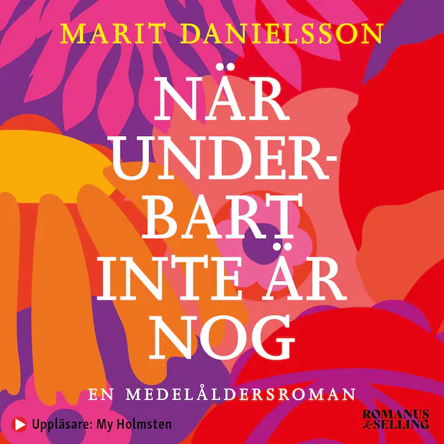 Omslag: När underbart inte är nog : en medelåldersroman