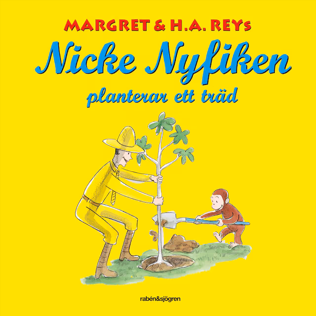 Omslag: Nicke Nyfiken planterar ett träd