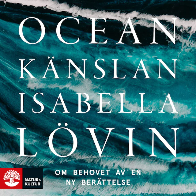 Omslag: Oceankänslan : om behovet av en ny berättelse