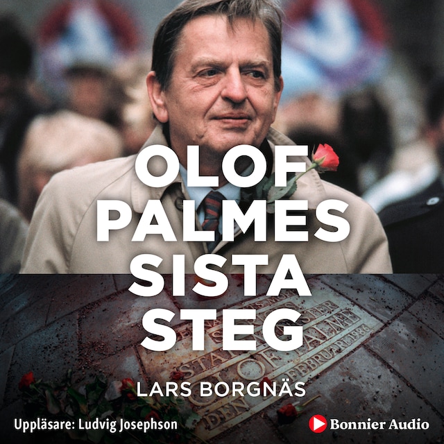 Omslag till ljudboken Olof Palmes sista steg : i sällskap med en mördare