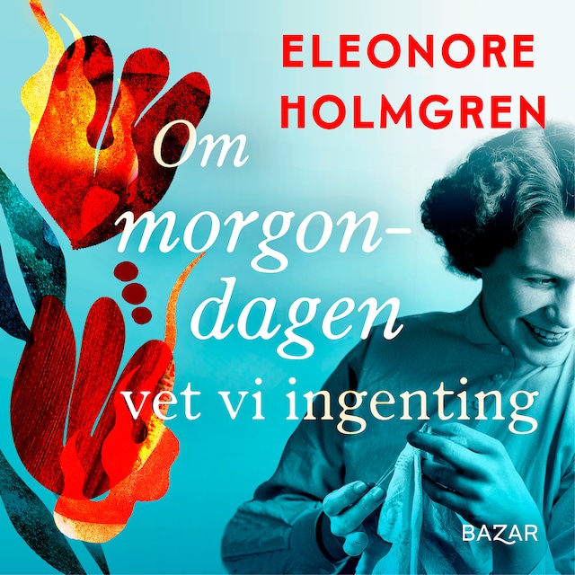 Omslag: Om morgondagen vet vi ingenting