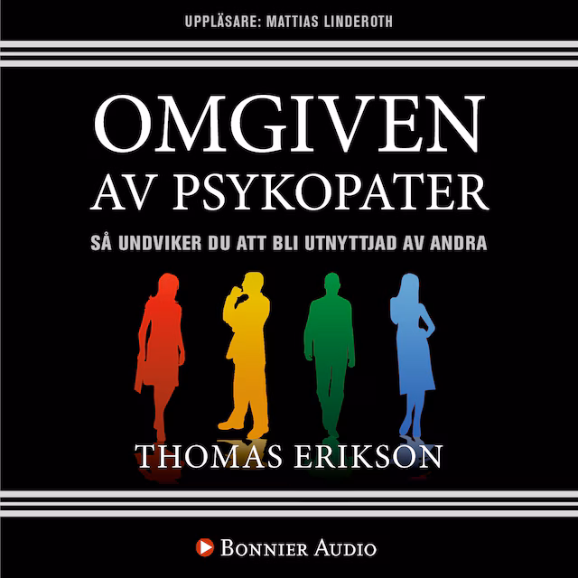 Omslag: Omgiven av psykopater : så undviker du att bli utnyttjad av andra