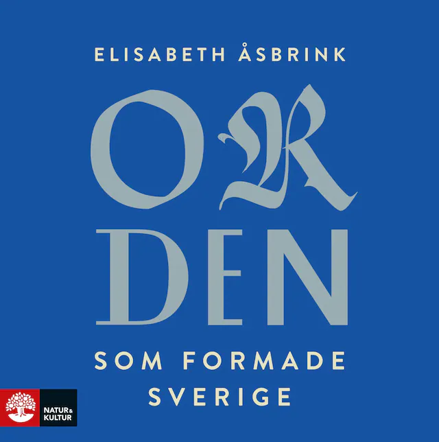 Omslag: Orden som formade Sverige