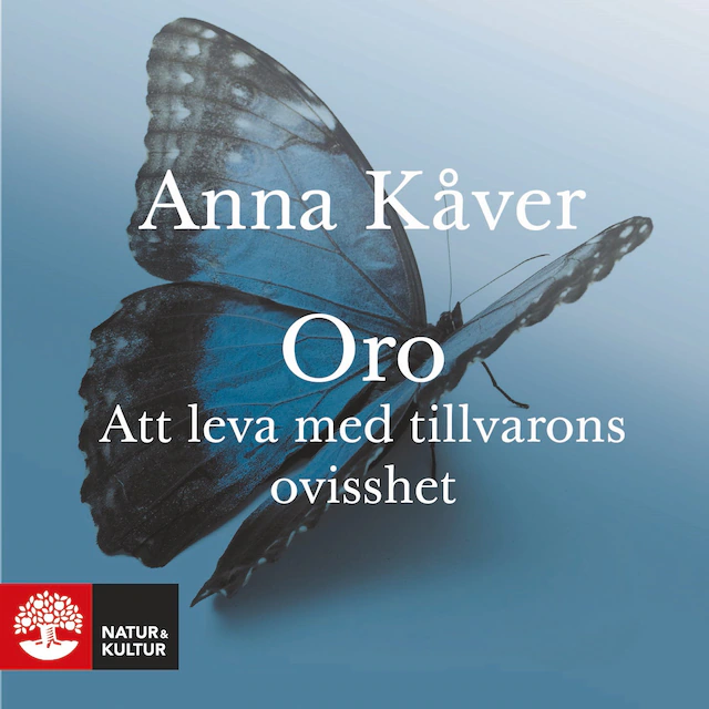 Omslag: Oro : Att leva med tillvarons ovisshet