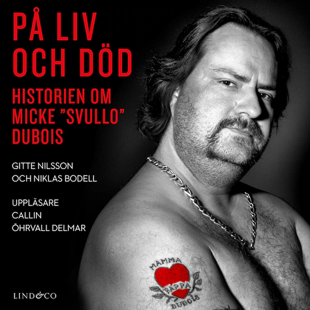 Omslag: På liv och död: Historien om Micke "Svullo" Dubois