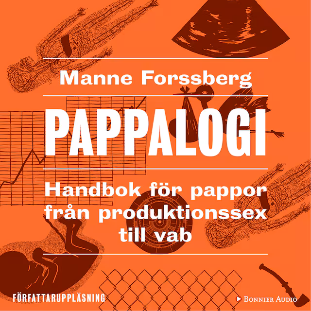 Omslag: Pappalogi : handbok för pappor från produktionssex till vab