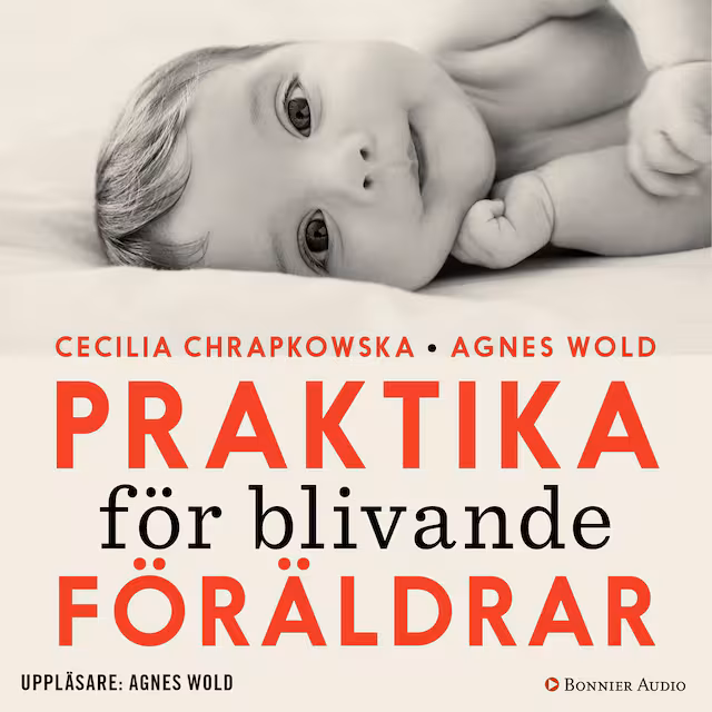 Omslag till ljudboken Praktika för blivande föräldrar : gravidfakta och barnkunskap på vetenskaplig grund