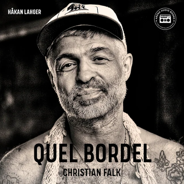 Omslag: Quel Bordel: En biografi om Christian Falk