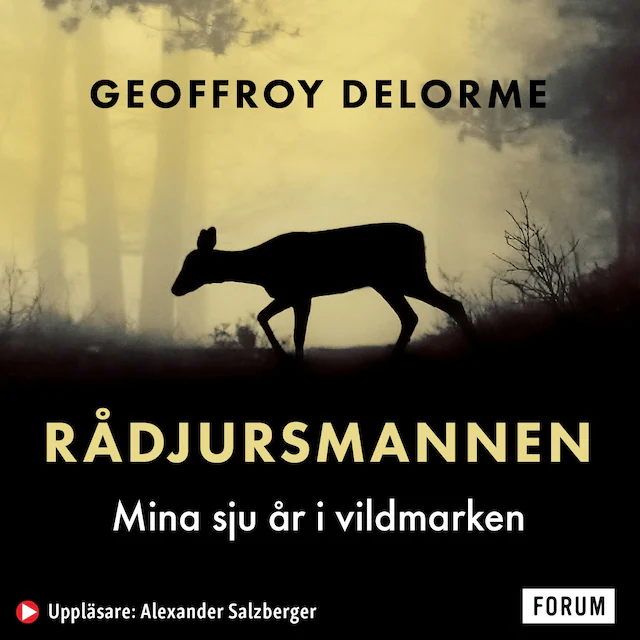 Omslag: Rådjursmannen : mina sju år i vildmarken