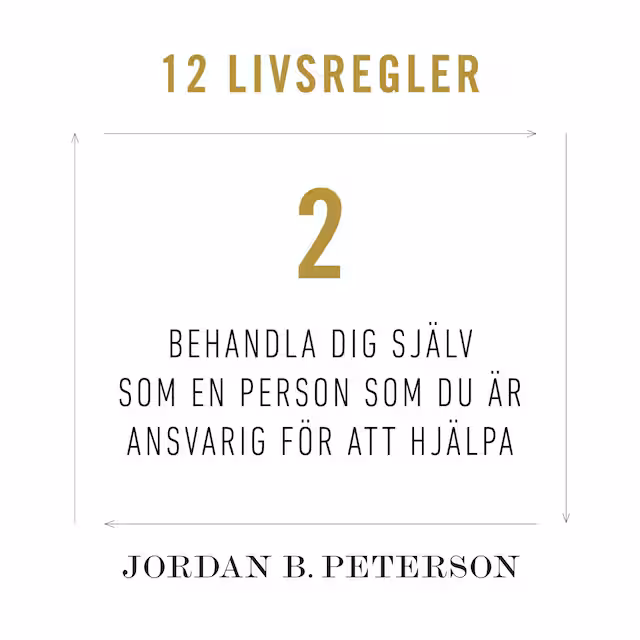 Omslag: Regel 2:  Behandla dig själv som en person du är ansvarig för att hjälpa