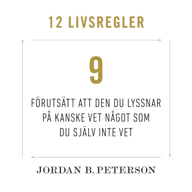 Omslag: Regel 9: Förutsätt att den du lyssnar på kanske vet något som du själv inte vet