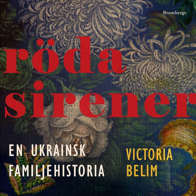 Omslag: Röda sirener : en ukrainsk familjehistoria