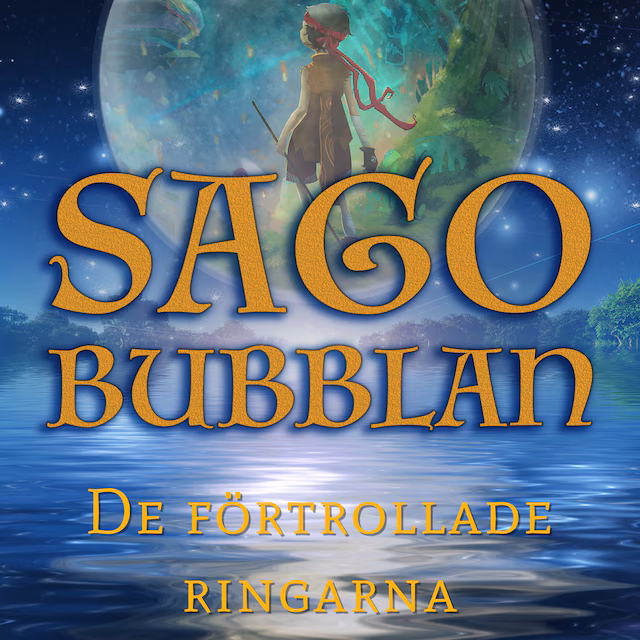 Omslag: Sagobubblan - De förtrollade ringarna