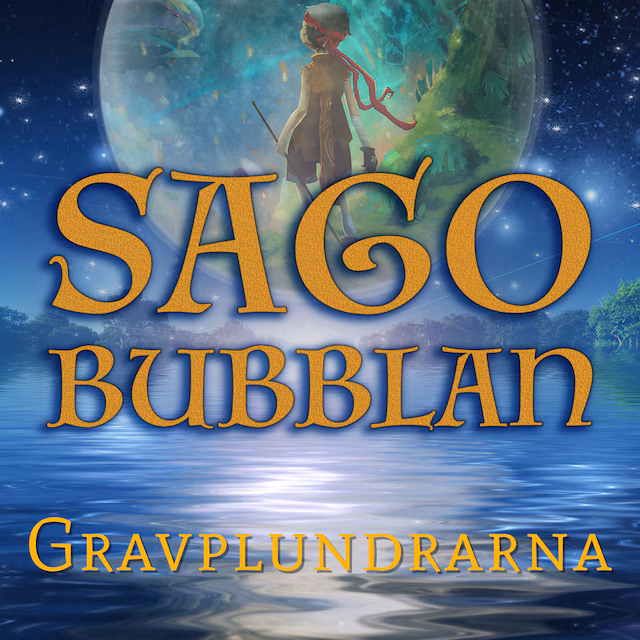 Omslag: Sagobubblan - Gravplundrarna