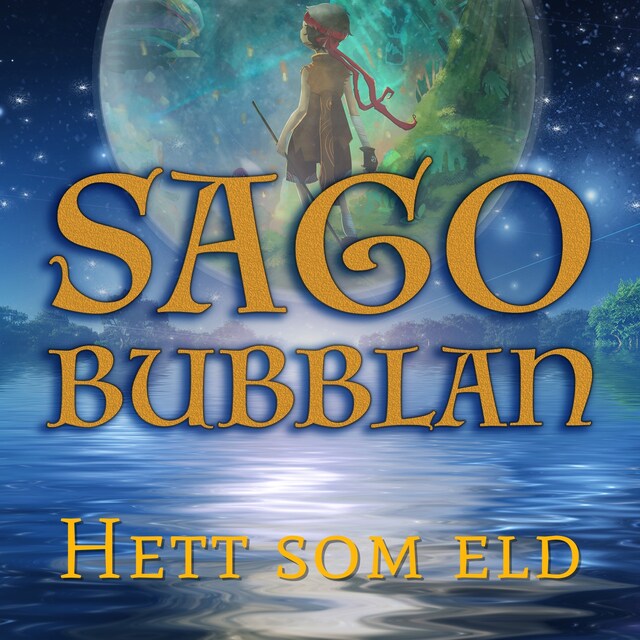 Omslag: Sagobubblan - Hett som eld