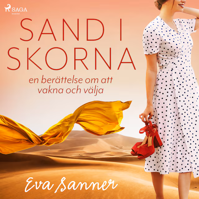 Omslag: Sand i skorna : en berättelse om att vakna och välja