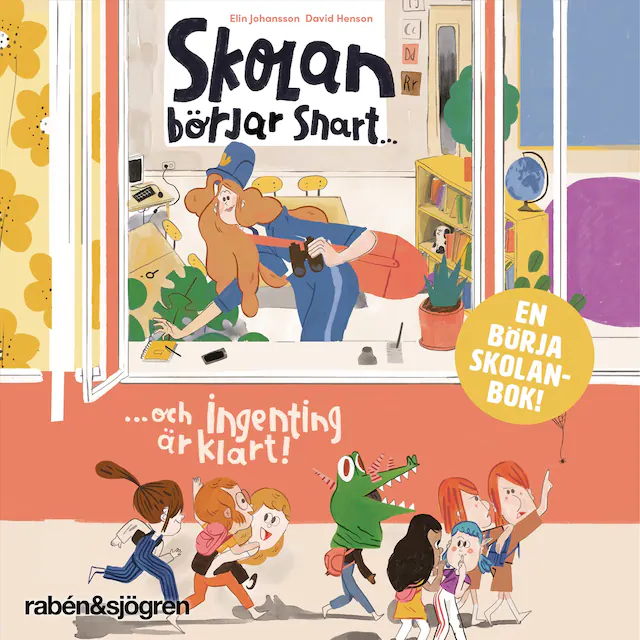 Omslag: Skolan börjar snart ... och ingenting är klart!