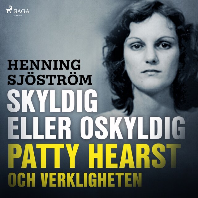 Omslag: Skyldig eller oskyldig: Patty Hearst och verkligheten