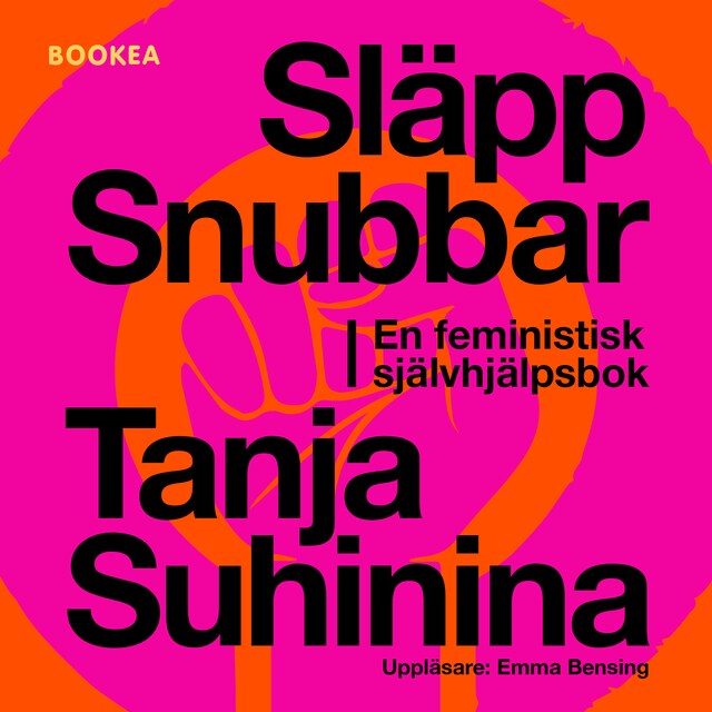Omslag: Släpp snubbar : en feministisk självhjälpsbok