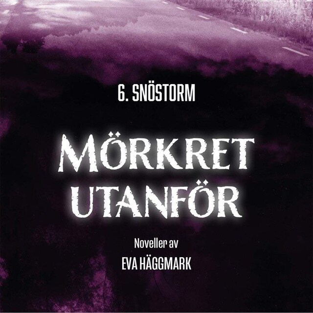 Omslag: Snöstorm: Mörkret utanför del 6