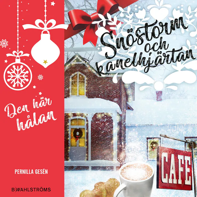 Omslag: Snöstorm och kanelhjärtan - Den här hålan : Fyra juliga berättelser