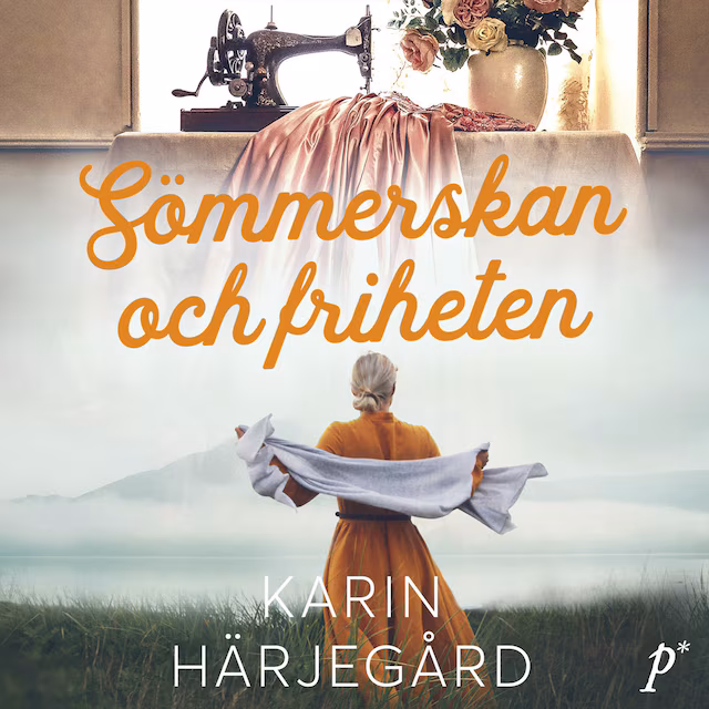Omslag: Sömmerskan och friheten