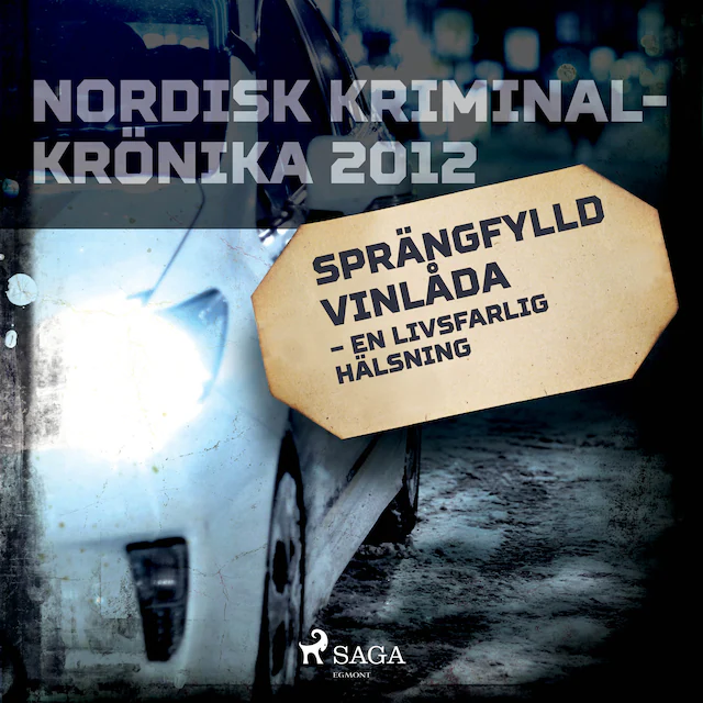Omslag: Sprängfylld vinlåda – en livsfarlig hälsning