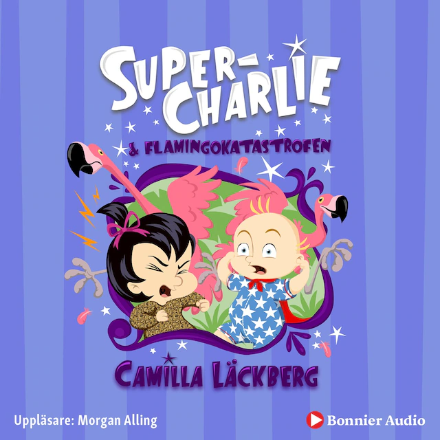 Omslag till ljudboken Super-Charlie och flamingokatastrofen