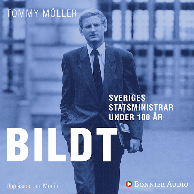 Omslag: Sveriges statsministrar under 100 år : Carl Bildt