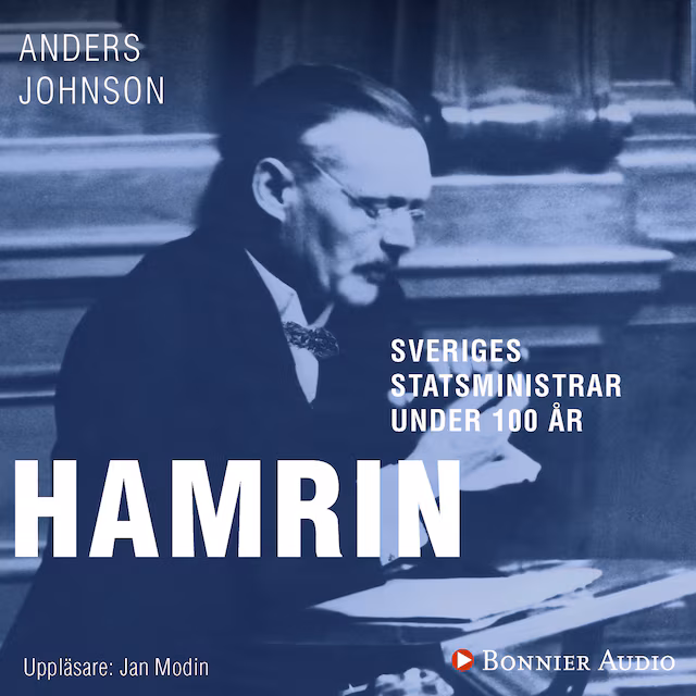 Omslag: Sveriges statsministrar under 100 år : Felix Hamrin