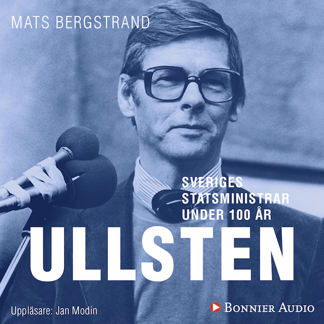 Omslag: Sveriges statsministrar under 100 år : Ola Ullsten