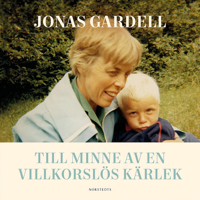 Omslag: Till minne av en villkorslös kärlek