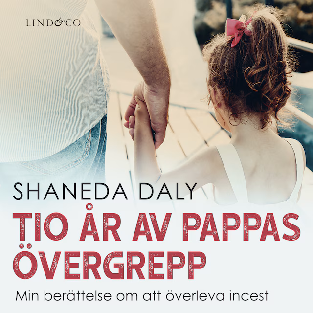 Omslag: Tio år av pappas övergrepp: Min berättelse om att överleva incest