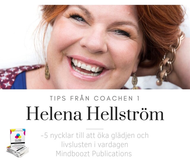 Omslag: Tips från coachen - 5 nycklar till att öka glädjen och livslusten i vardagen