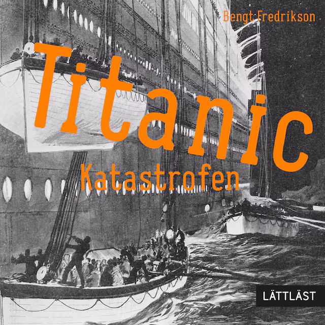 Omslag: Titanic - katastrofen (lättläst)