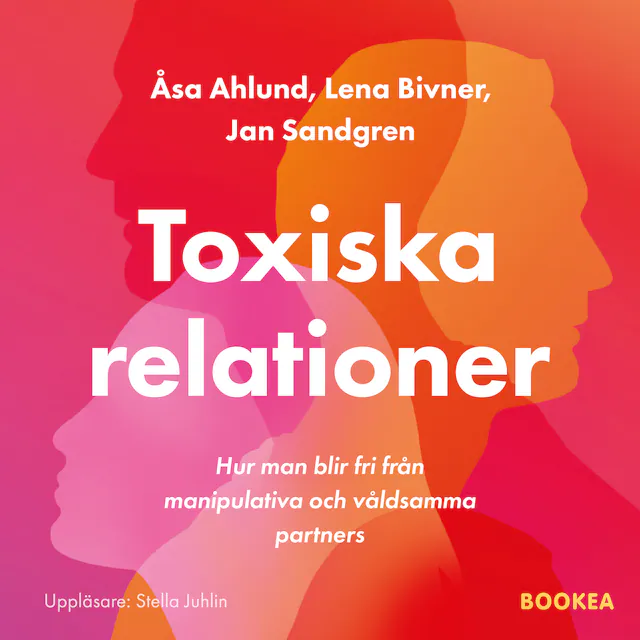 Omslag: Toxiska relationer : hur man blir fri från manipulativa och våldsamma partners