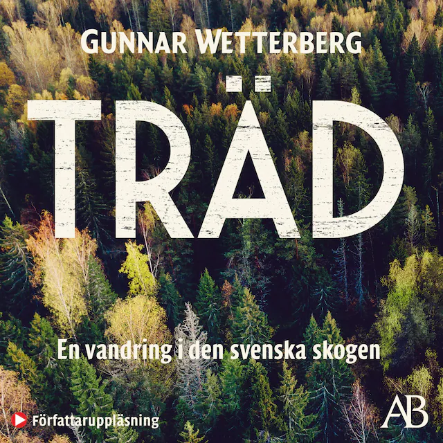Omslag: Träd : en vandring i den svenska skogen
