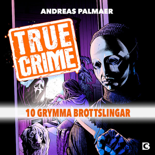 Omslag: True Crime 1: 10 grymma brottslingar