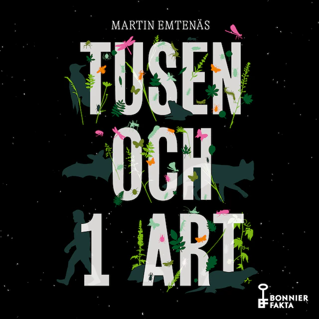Omslag: Tusen och 1 art : om biologisk mångfald och mänsklig enfald