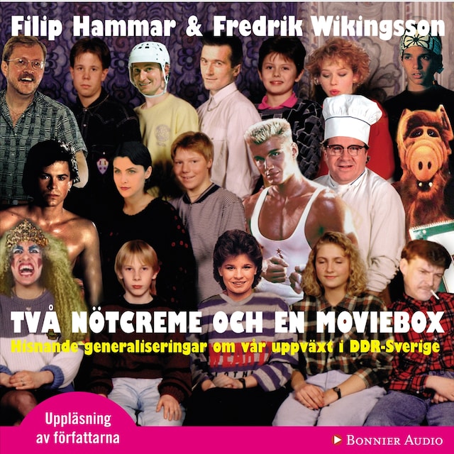 Omslag: Två nötcreme och en moviebox : Hisnande generaliseringar om vår uppväxt i DDR-Sverige