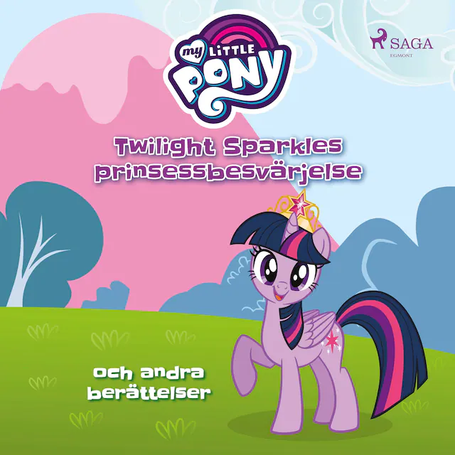 Omslag: Twilight Sparkles prinsessbesvärjelse och andra berättelser