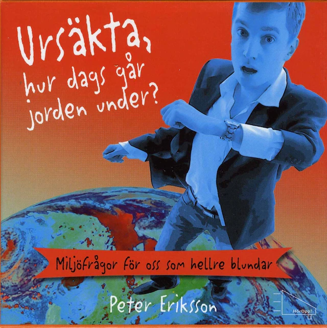 Omslag: Ursäkta hur dags går jorden under