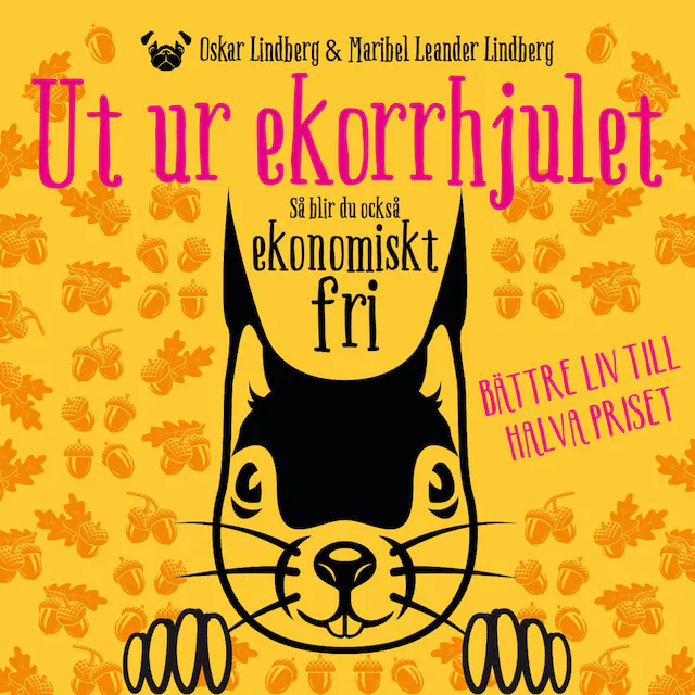 Omslag till ljudboken Ut ur ekorrhjulet: så blir du också ekonomiskt fri