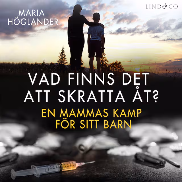 Omslag: Vad finns det att skratta åt? En mammas kamp för sitt barn