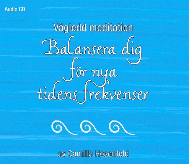 Omslag: Vägledd meditation: Balansera dig för nya tidens frekvenser