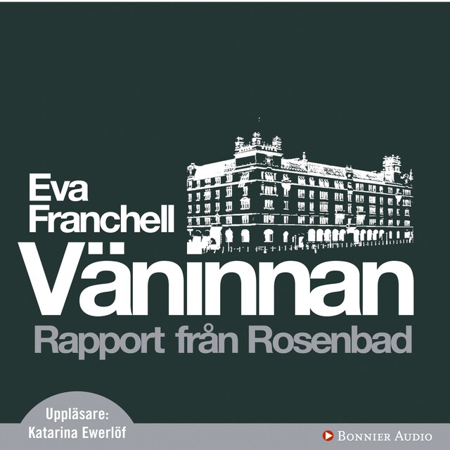 Omslag: Väninnan : Rapport från Rosenbad