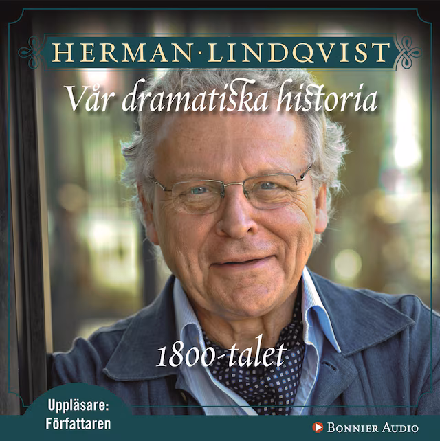 Omslag: Vår dramatiska historia 1800-tal : 1800-talet
