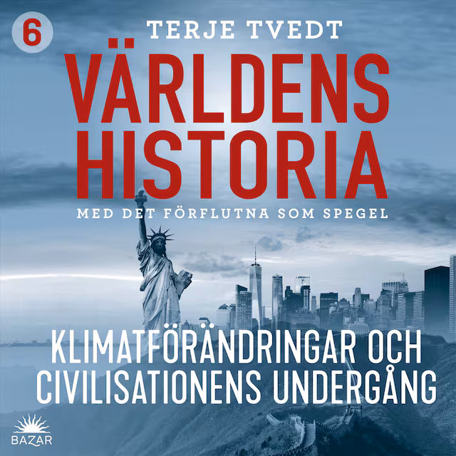 Omslag: Världens historia: Del 6 – Klimatförändringar och civilisationers undergång